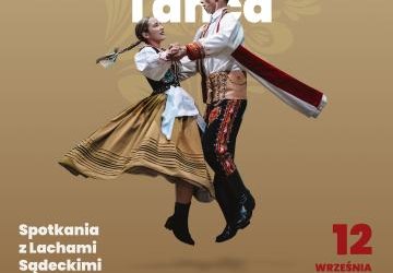 Karpacki Festiwal Tańca – IV Spotkania z Lachami Sądeckimi już 12 września w Nowym Sączu